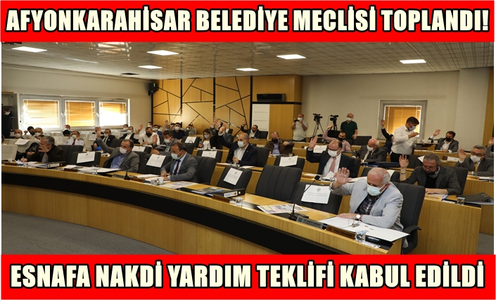 Afyon’da esnaflara nakdi yardım yapılacak!