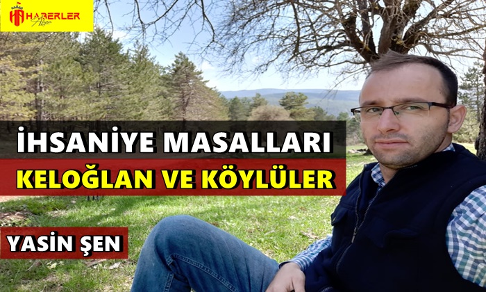 İhsaniye Masalları ”Keloğlan ve Köylüler”