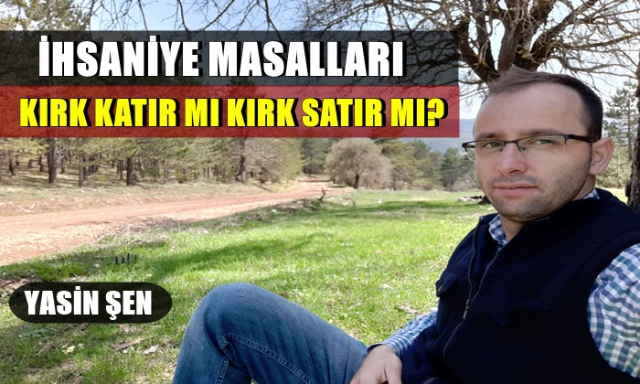 İhsaniye Masalları ”Kırk Katır mı Kırk Satır mı?”