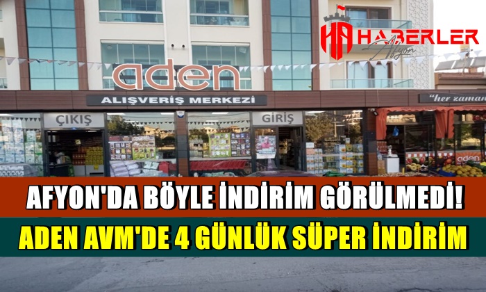 Afyon’da böyle indirim görülmedi! ADEN AVM’de 4 günlük süper indirim