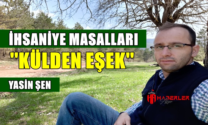 Afyon İhsaniye Masalları ”Külden Eşek”