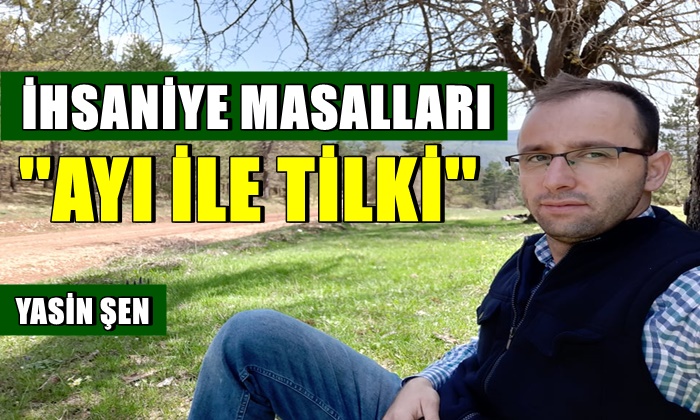 Afyon Masalları ”Ayı ile Tilki”
