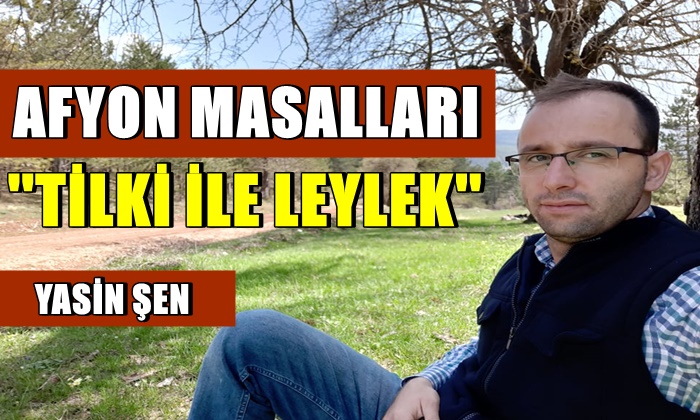 Afyon Masalları ”Tilki ile Leylek”