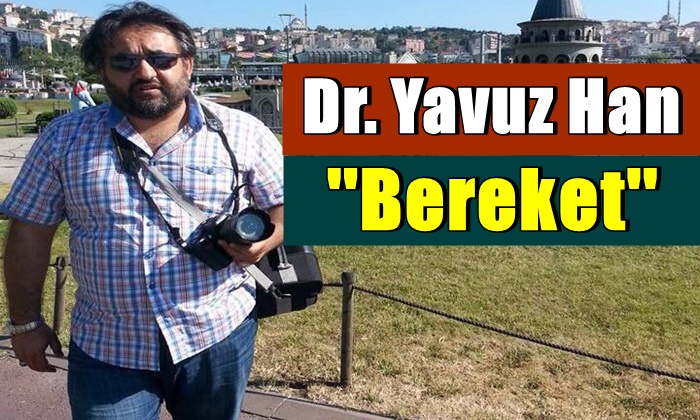Dr. Yavuz Han ”Bereket”