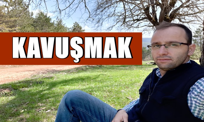 Kavuşmak