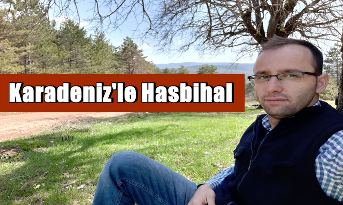 Karadeniz’le Hasbihal