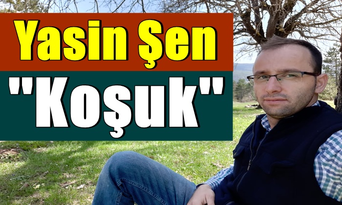 Yasin Şen ”Koşuk”