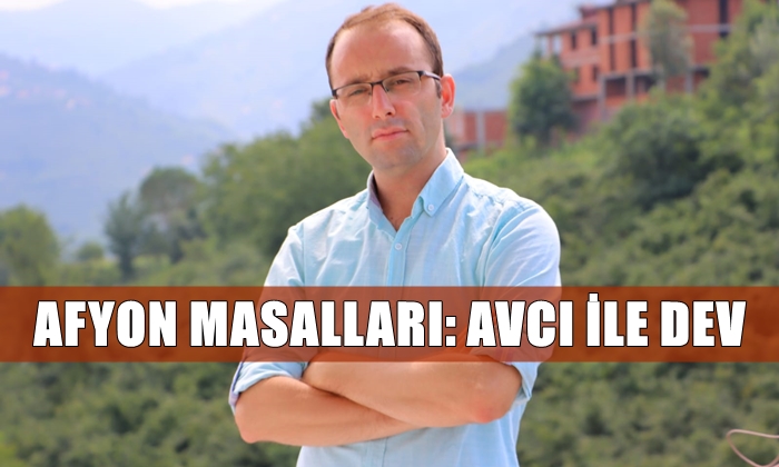 Afyon Masalları: Avcı ile Dev