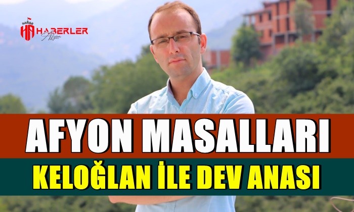 Afyon Masalları: Keloğlan ile Dev Anası