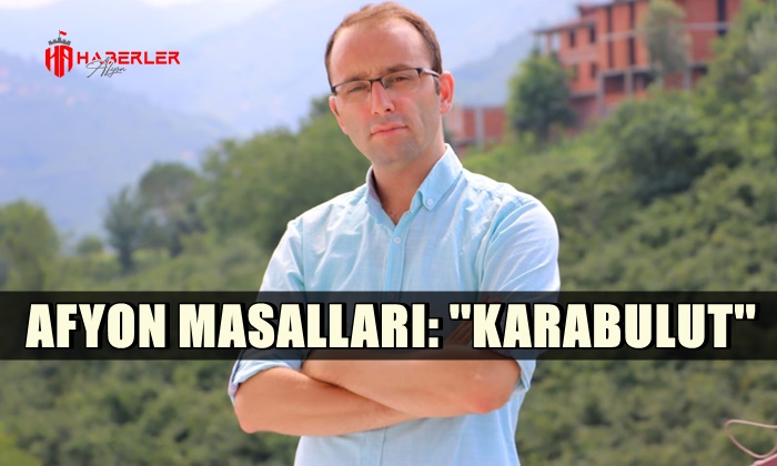 Afyon Masalları: Karabulut