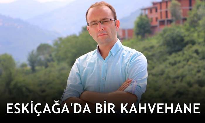 Eskiçağa’da Bir Kahvehane
