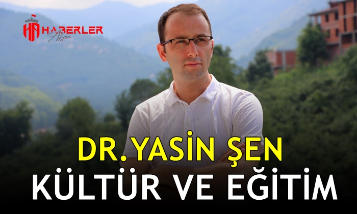 Dr. Yasin Şen: Kültür ve Eğitim