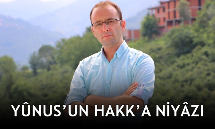 Yunus’un Hakk’a Niyazı