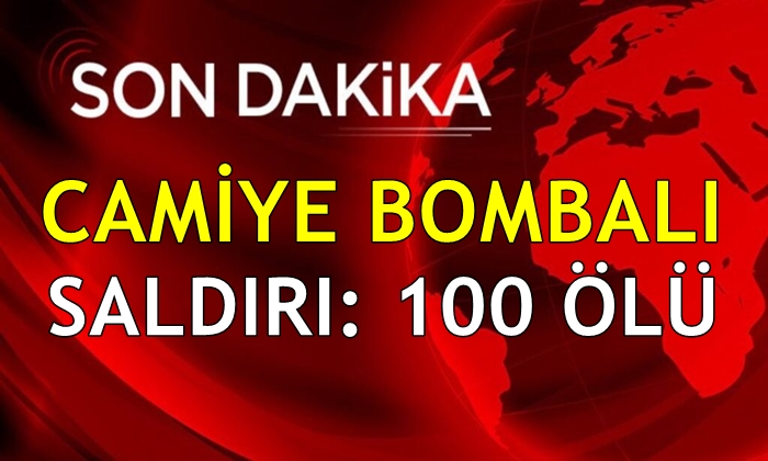 Camiye bombalı saldırı: 100 ölü