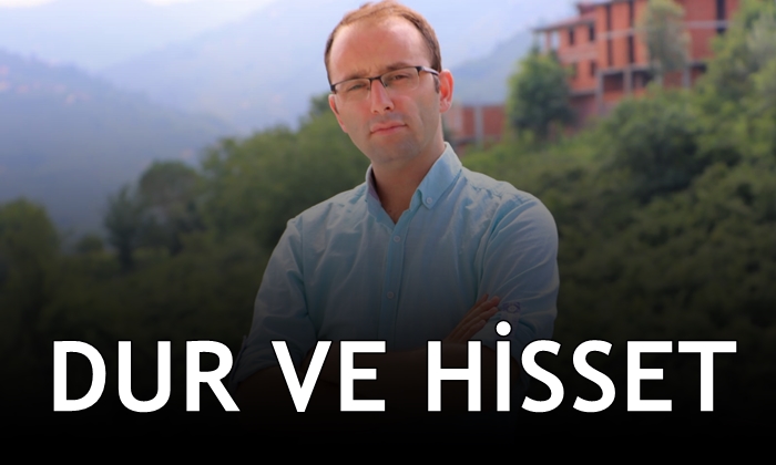 Dur ve Hisset