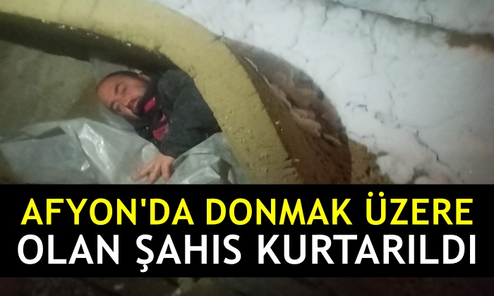 Afyon’da donmak üzere olan şahıs kurtarıldı