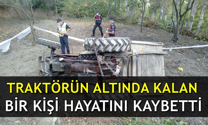 Traktörün altında kalan bir kişi hayatını kaybetti