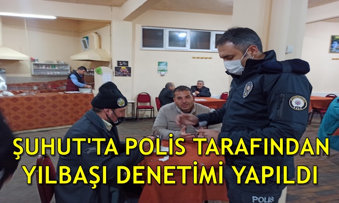 Şuhut’ta polis tarafından yılbaşı denetimleri yapıldı