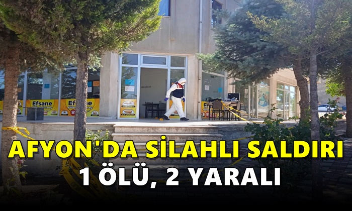 Afyonkarahisar’da silahlı saldırı: 1 ölü 2 ağır yaralı