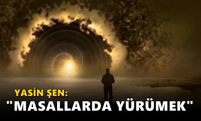 Masallarda Yürümek