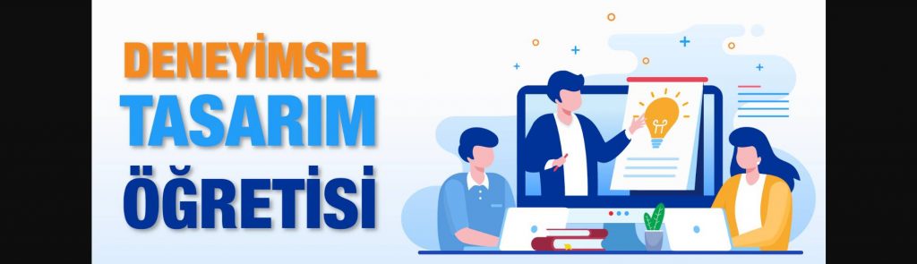 Deneyimsel Tasarım Öğretisi Seminerleri ile Başarıya Ulaşın