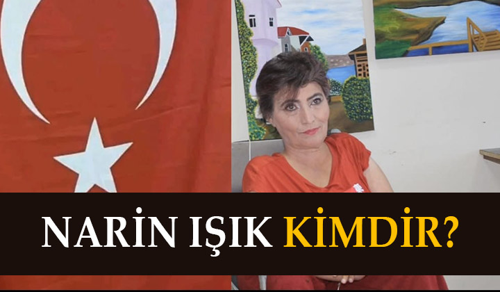 Narin Işık kimdir?