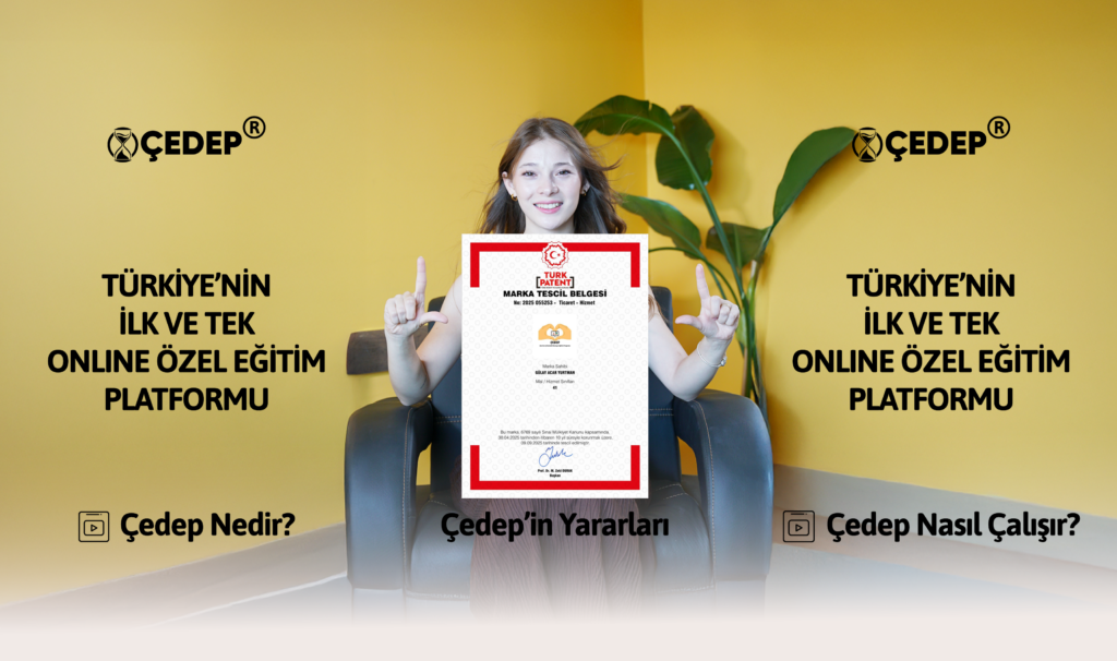 ÇEDEP® – Türkiye’nin İlk ve Tek Online Özel Eğitim Modeli