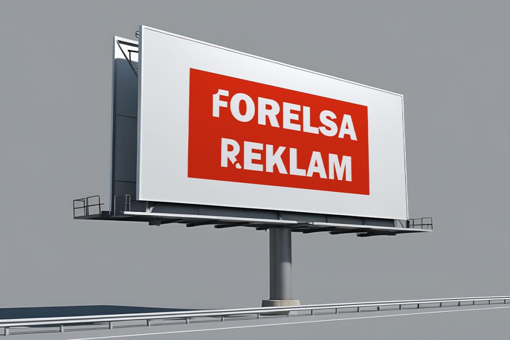 Forelsa Reklam ile Markanıza Değer Katan Tabela Çözümleri