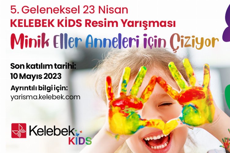 Kelebek Kids Resim Yarışması’na başvurular başladı
