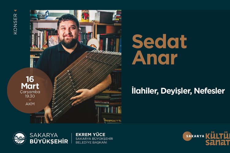 Sakarya’da kültür sanat etkinlikleri Sedat Anar konseriyle devam edecek