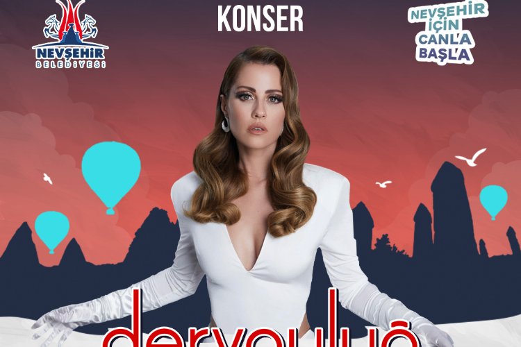 Derya Uluğ Nevşehir’i ısıtacak